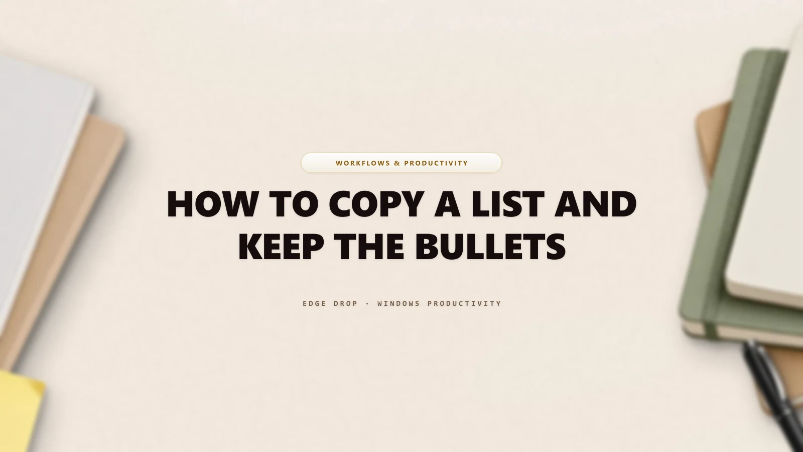 How to Copy a List and Keep the Bullets — Edge Drop Guide